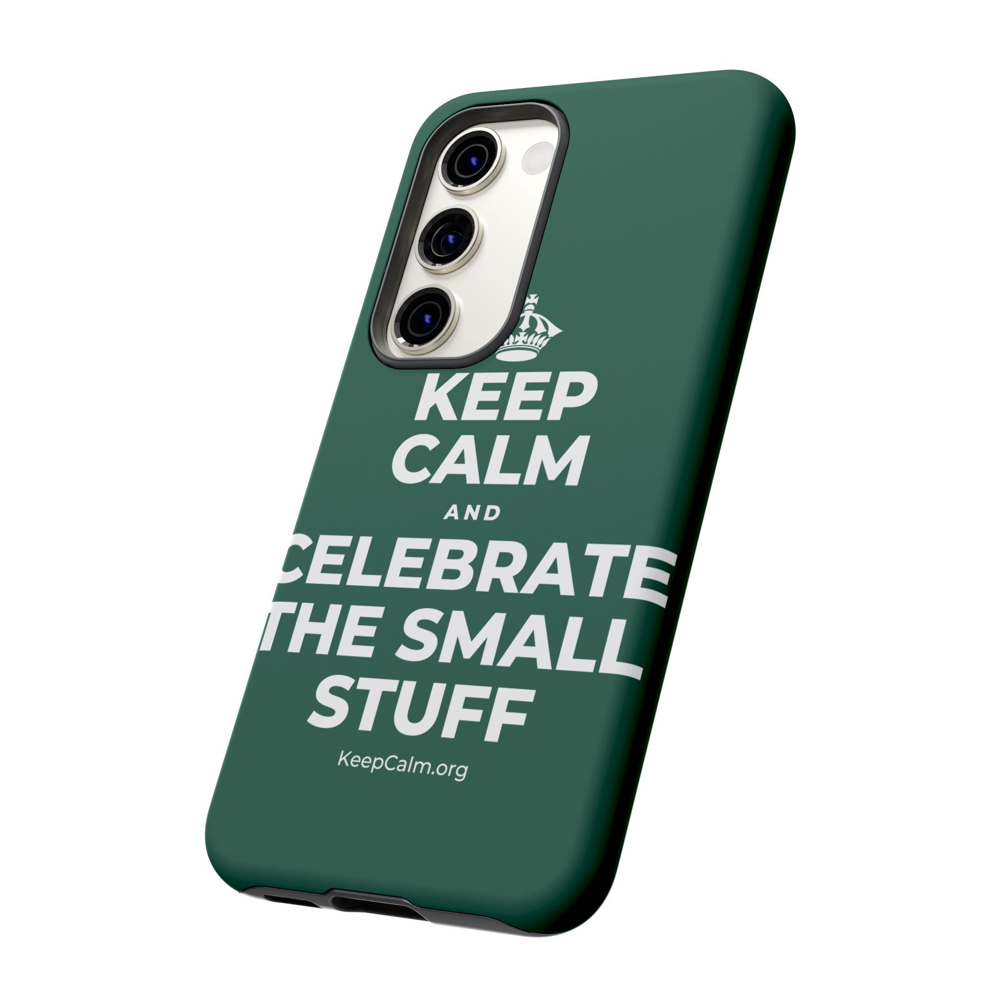 KEEP CALM AND CELEBRATE THE SMALL STUFF Phone Case