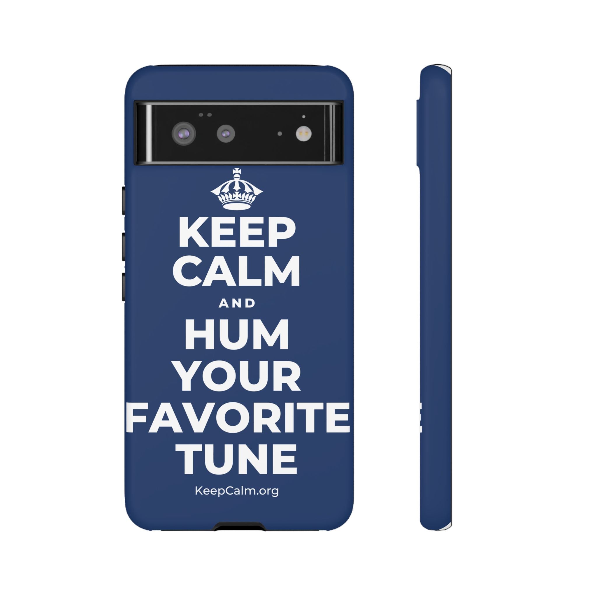KEEP CALM AND HUM YOUR FAVORITE TUNE Phone Case
