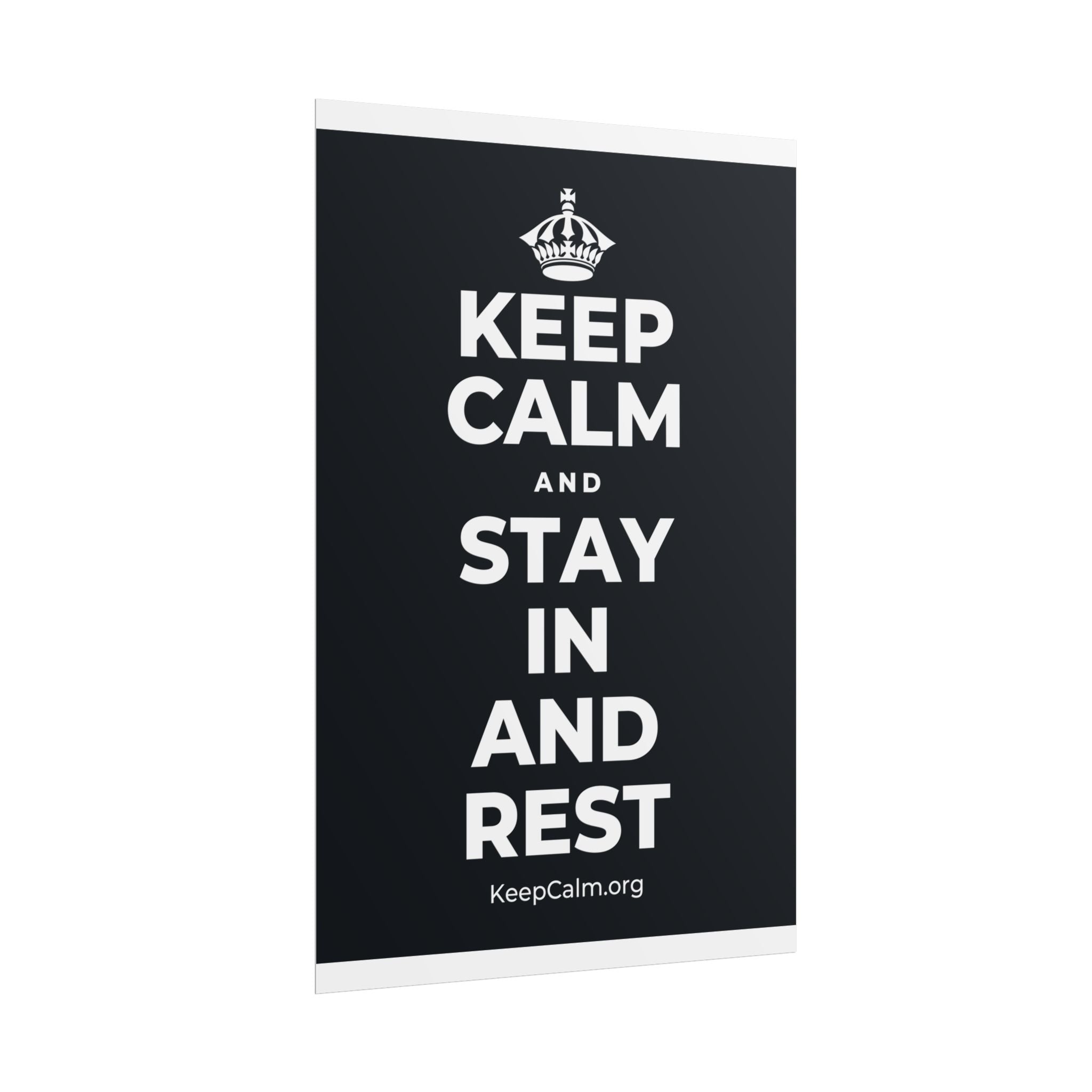 KEEP CALM AND STAY IN AND REST Poster (Dark)
