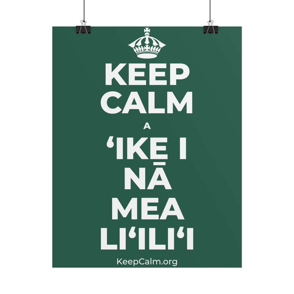 KEEP CALM A ʻIKE I NĀ MEA LIʻILIʻI Poster