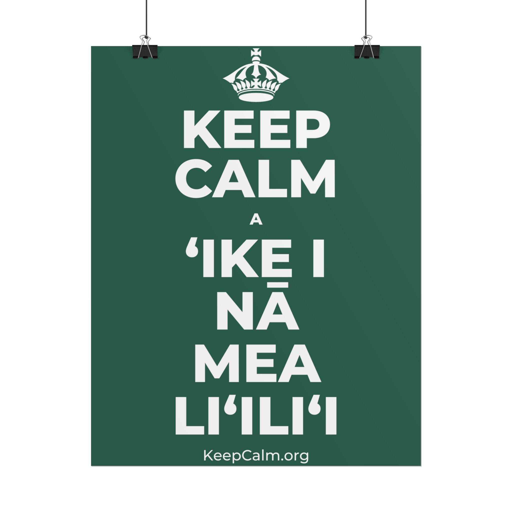 KEEP CALM A ʻIKE I NĀ MEA LIʻILIʻI Poster