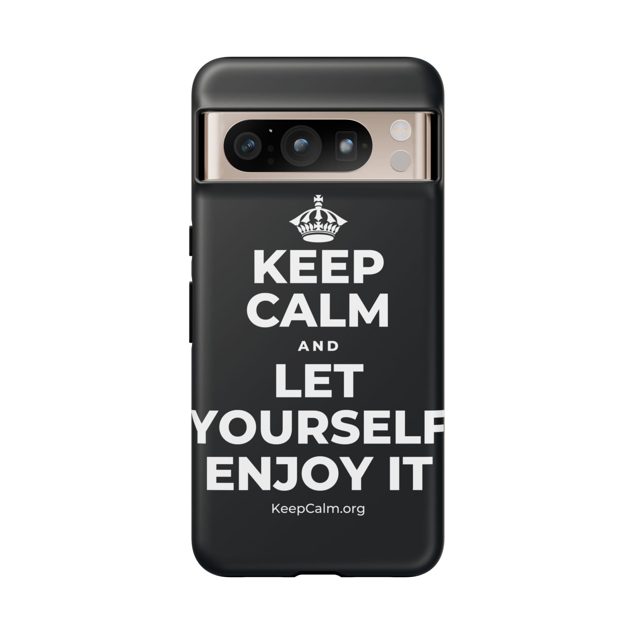 KEEP CALM AND LET YOURSELF ENJOY IT Phone Case (Dark)