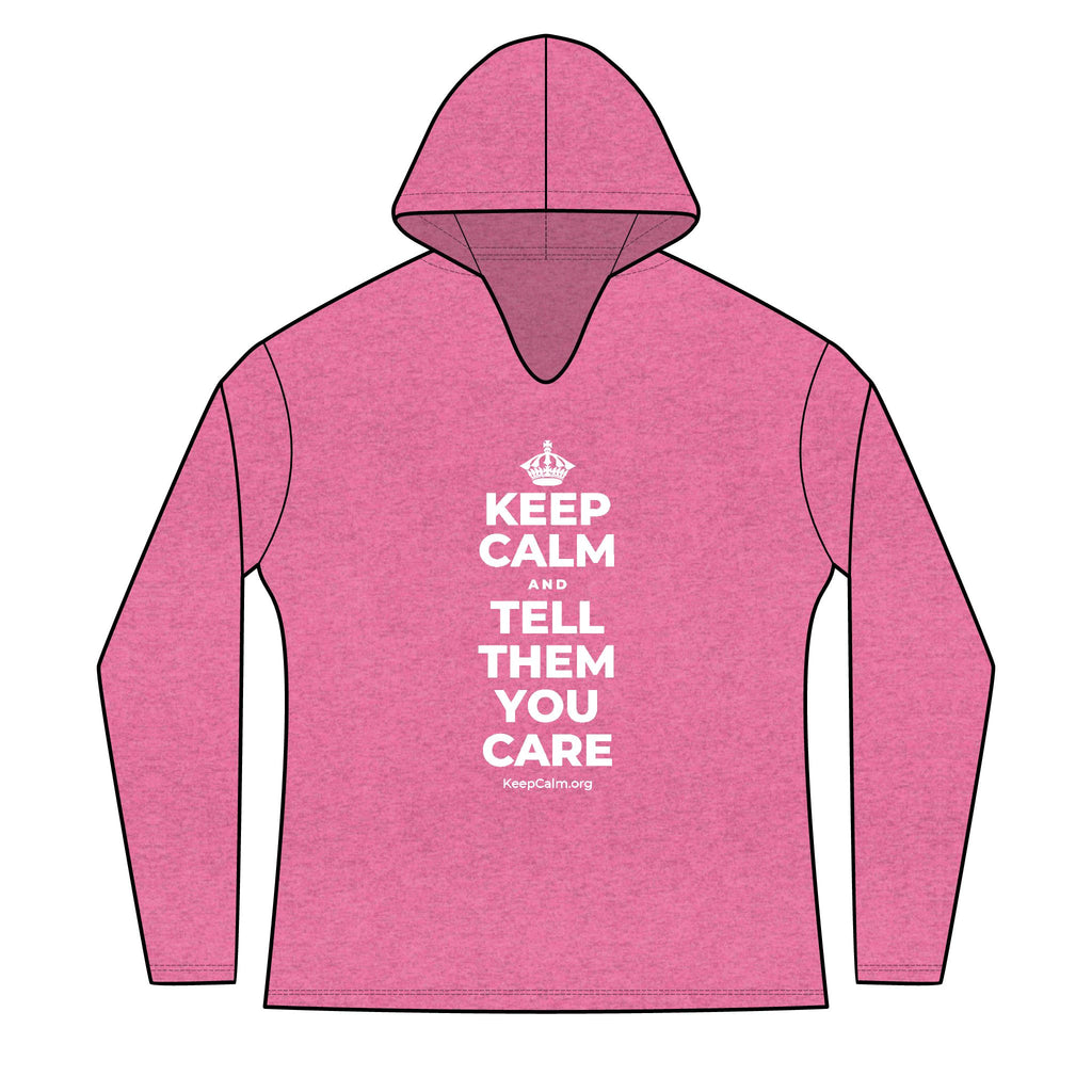 KEEP CALM AND TELL THEM YOU CARE Women's Long Sleeve Hoodie