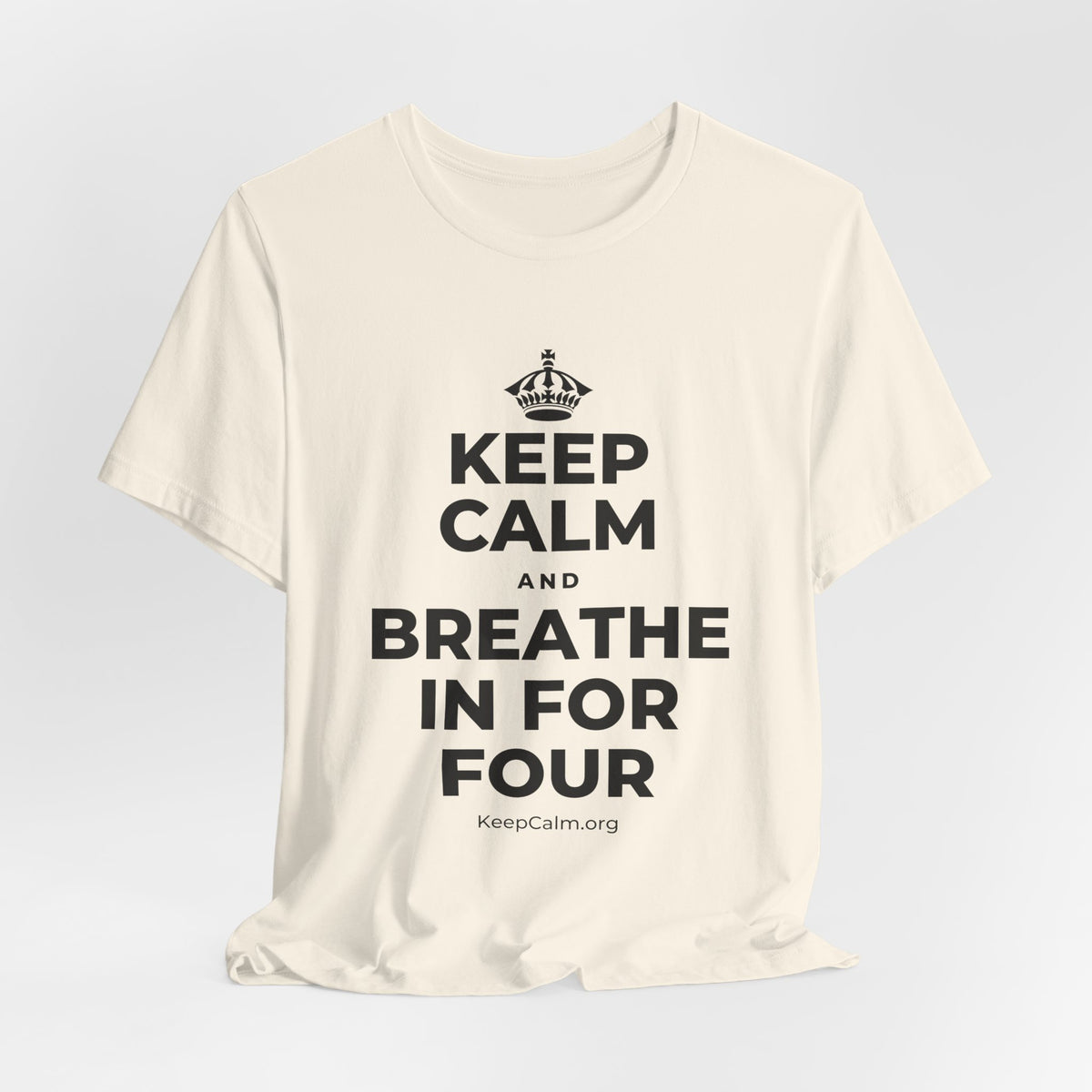 KEEP CALM AND BREATHE IN FOR FOUR T-Shirt (White–Asphalt)