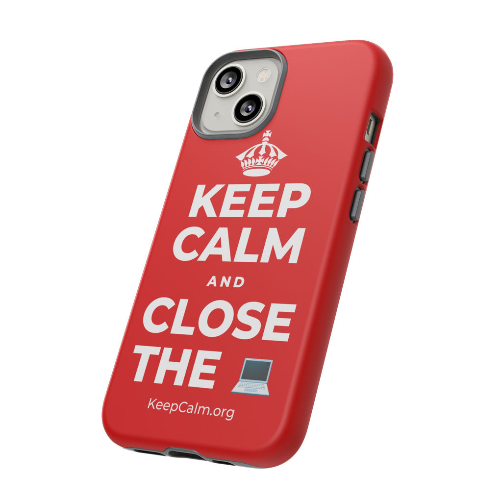 KEEP CALM AND CLOSE THE 💻 Phone Case