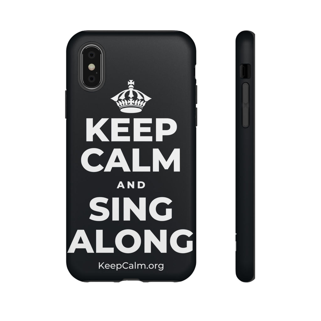 KEEP CALM AND SING ALONG Phone Case (Dark)