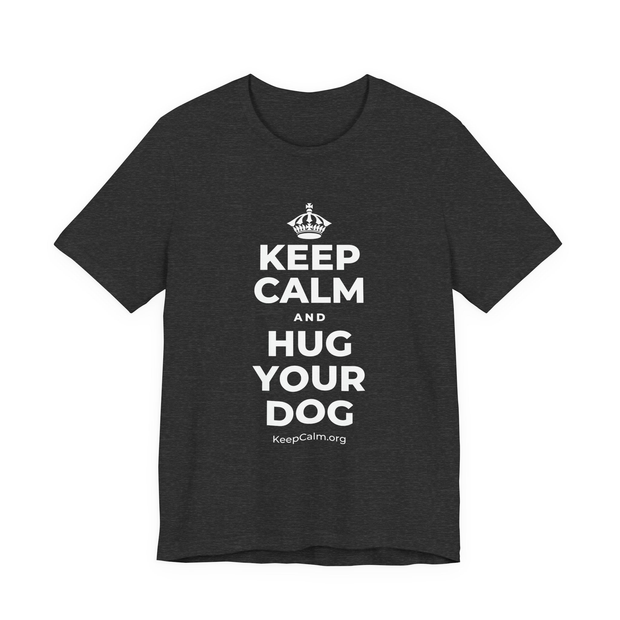 KEEP CALM AND HUG YOUR DOG T-Shirt (White–Asphalt)
