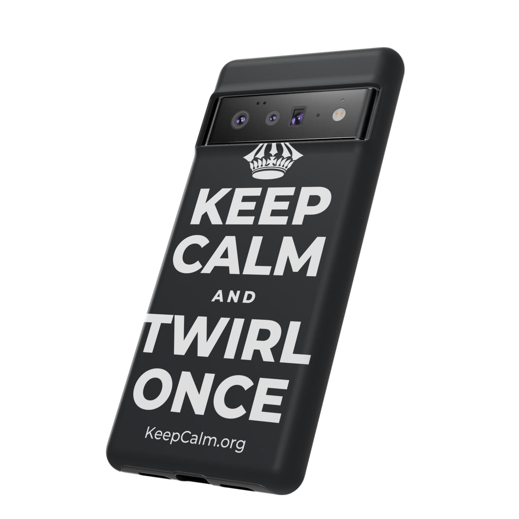 KEEP CALM AND TWIRL ONCE Phone Case (Dark)