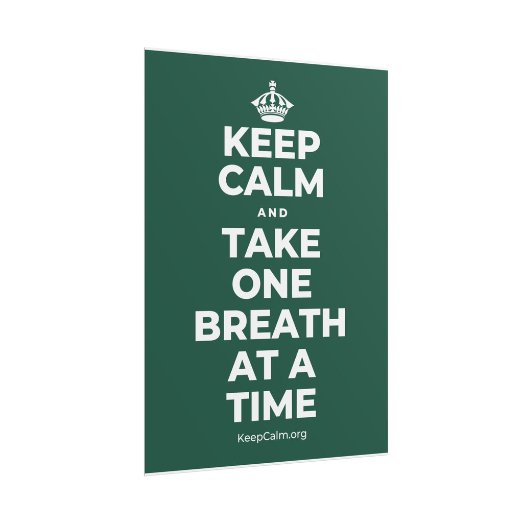 KEEP CALM AND TAKE ONE BREATH AT A TIME Poster