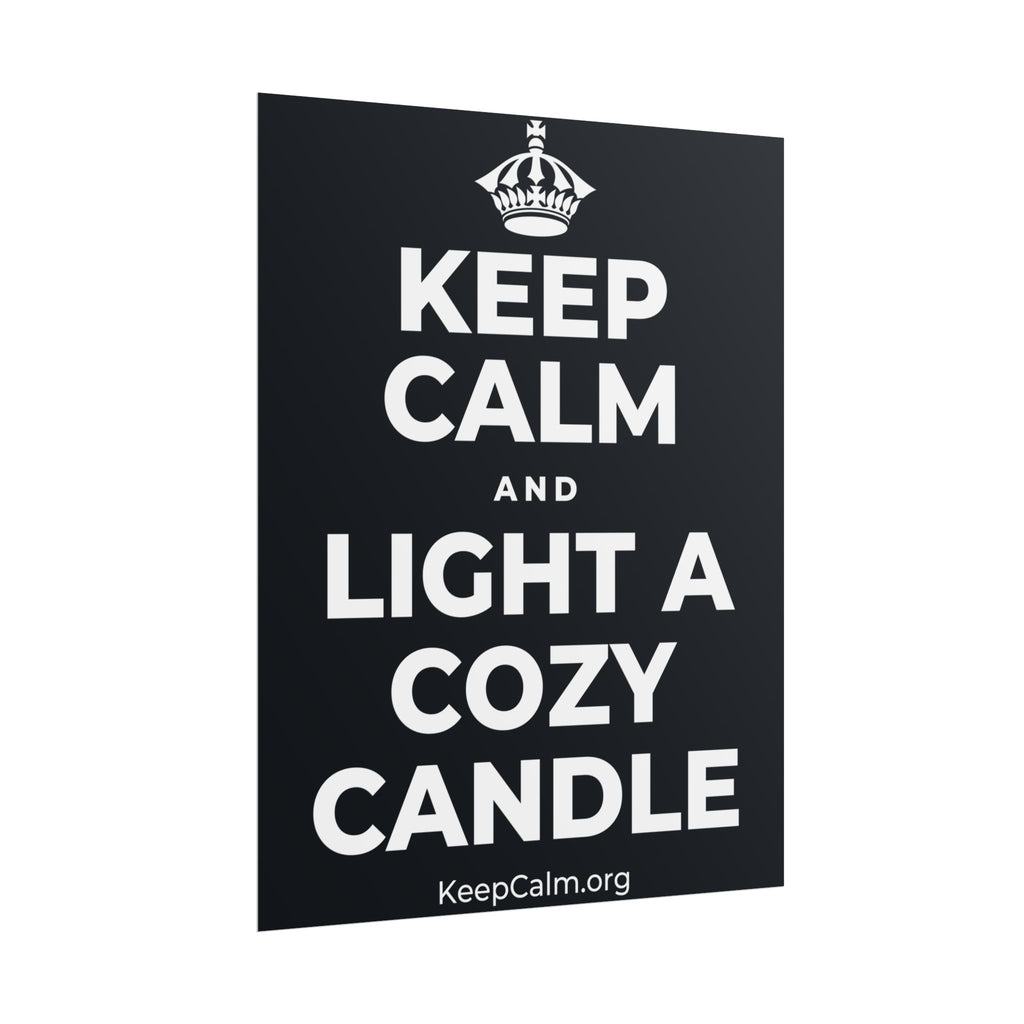 KEEP CALM AND LIGHT A COZY CANDLE Poster (Dark)
