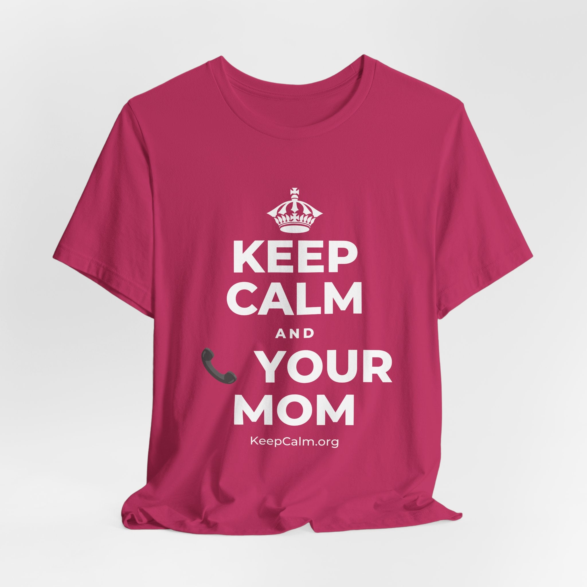 KEEP CALM AND 📞 YOUR MOM T-Shirt (Baby Blue–Silver)