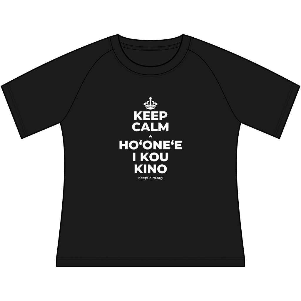 KEEP CALM A HOʻONEʻE I KOU KINO Women's Raglan Tee