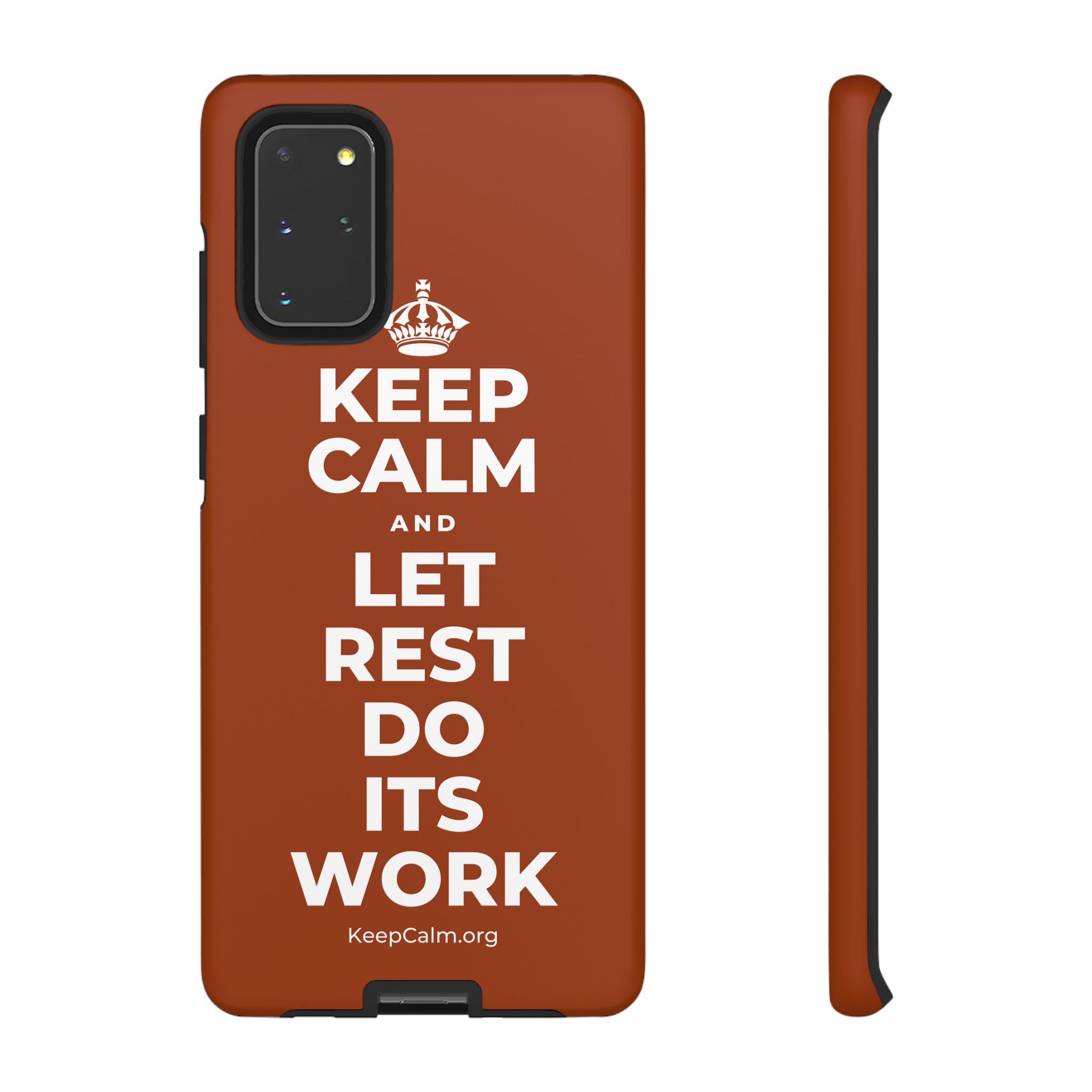 KEEP CALM AND LET REST DO ITS WORK Phone Case