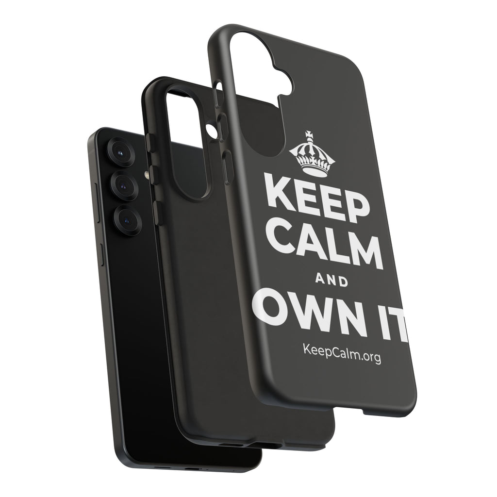 KEEP CALM AND OWN IT Phone Case