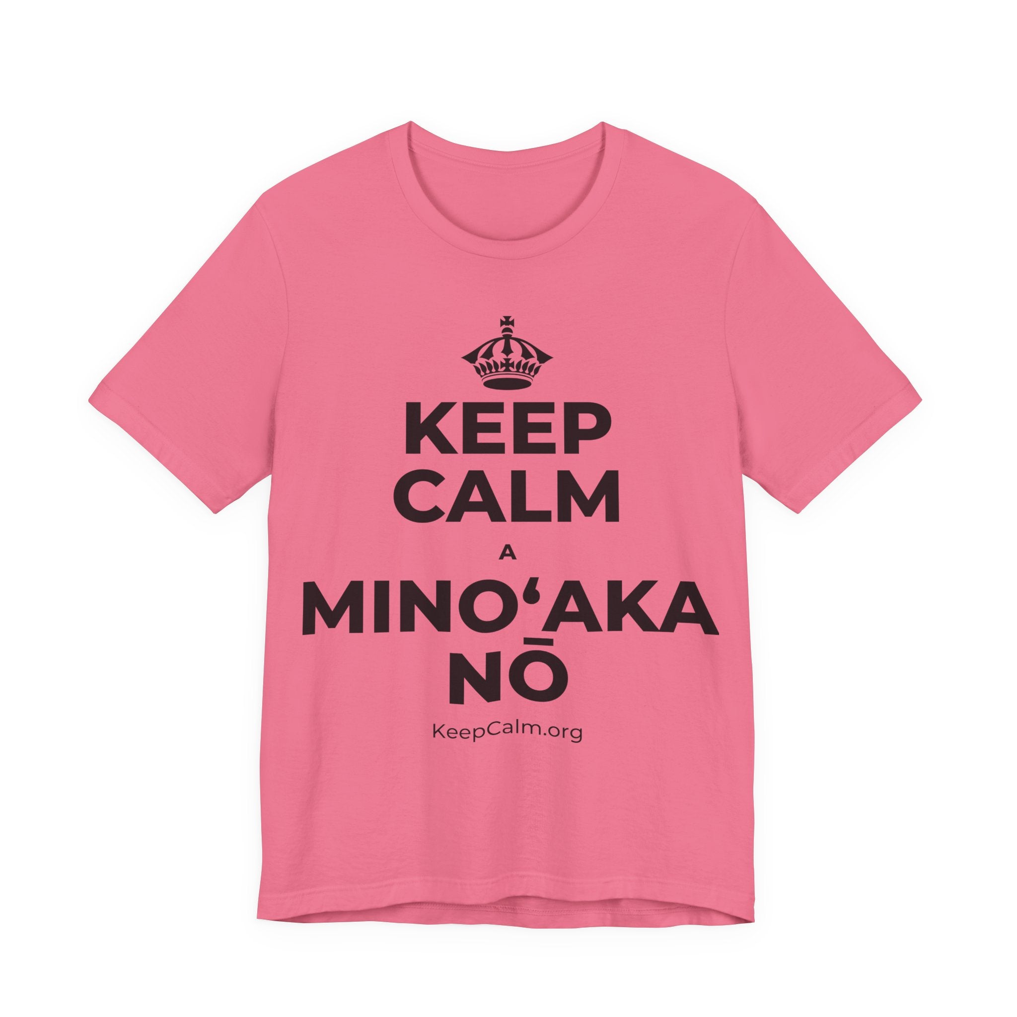 KEEP CALM A MINOʻAKA NŌ T-Shirt (Military Green–Autumn)
