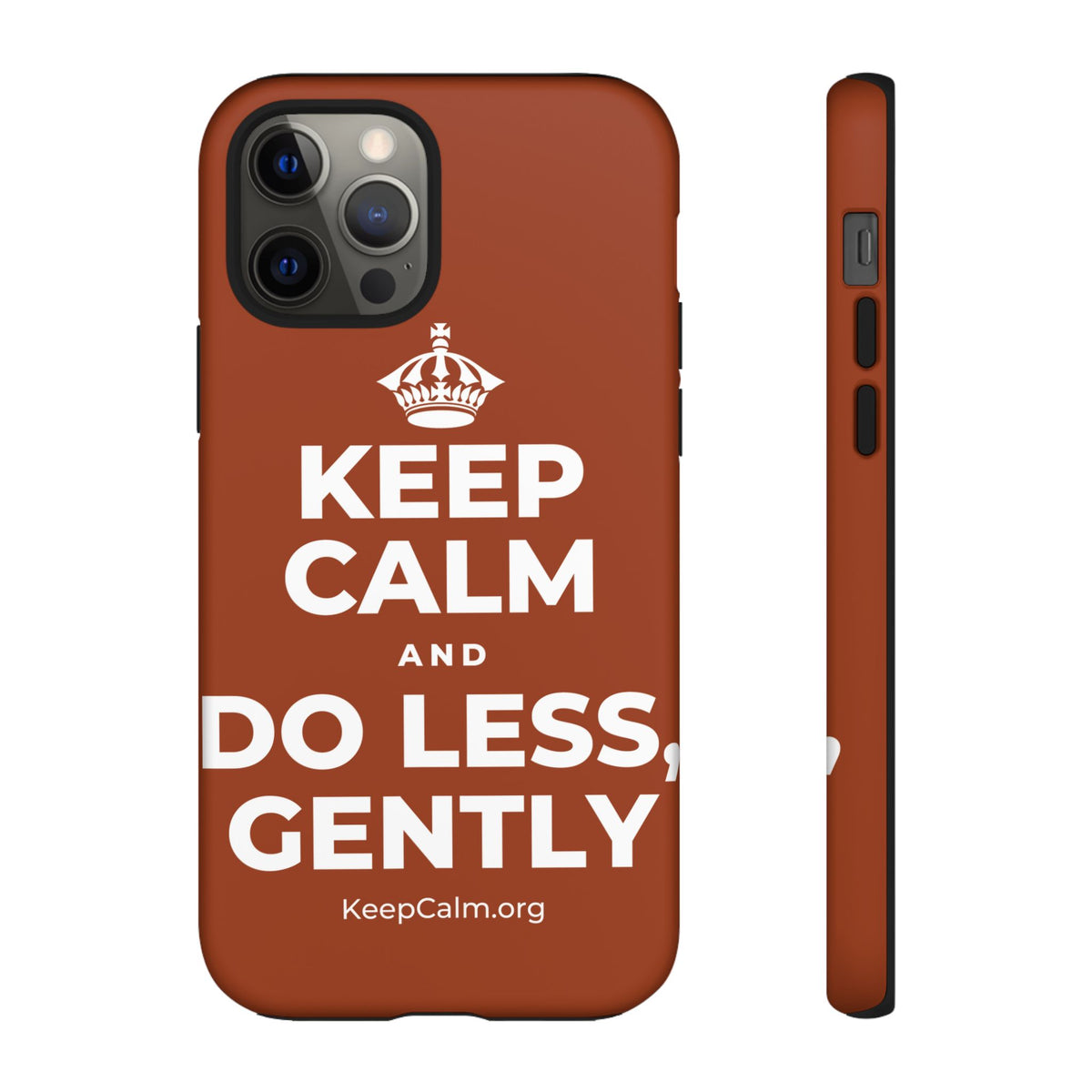 KEEP CALM AND DO LESS, GENTLY Phone Case