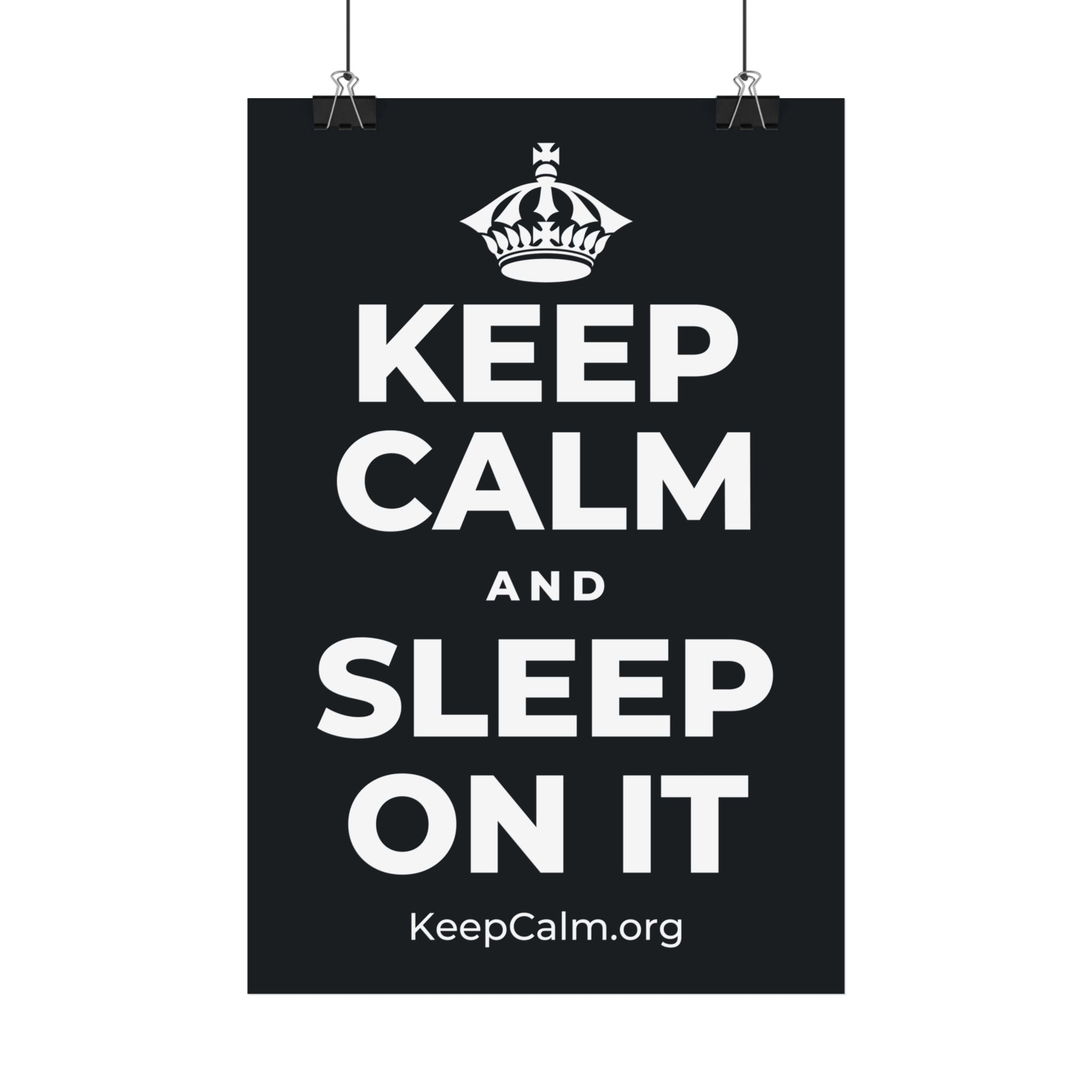 KEEP CALM AND SLEEP ON IT Satin Poster (Dark)