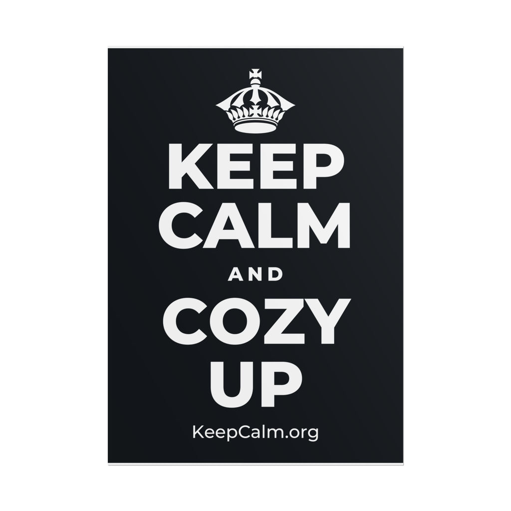 KEEP CALM AND COZY UP Poster (Dark)
