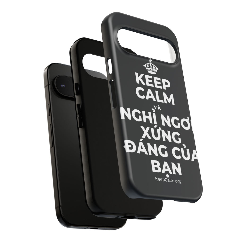KEEP CALM VÀ NGHỈ NGƠI XỨNG ĐÁNG CỦA BẠN Phone Case (Dark)