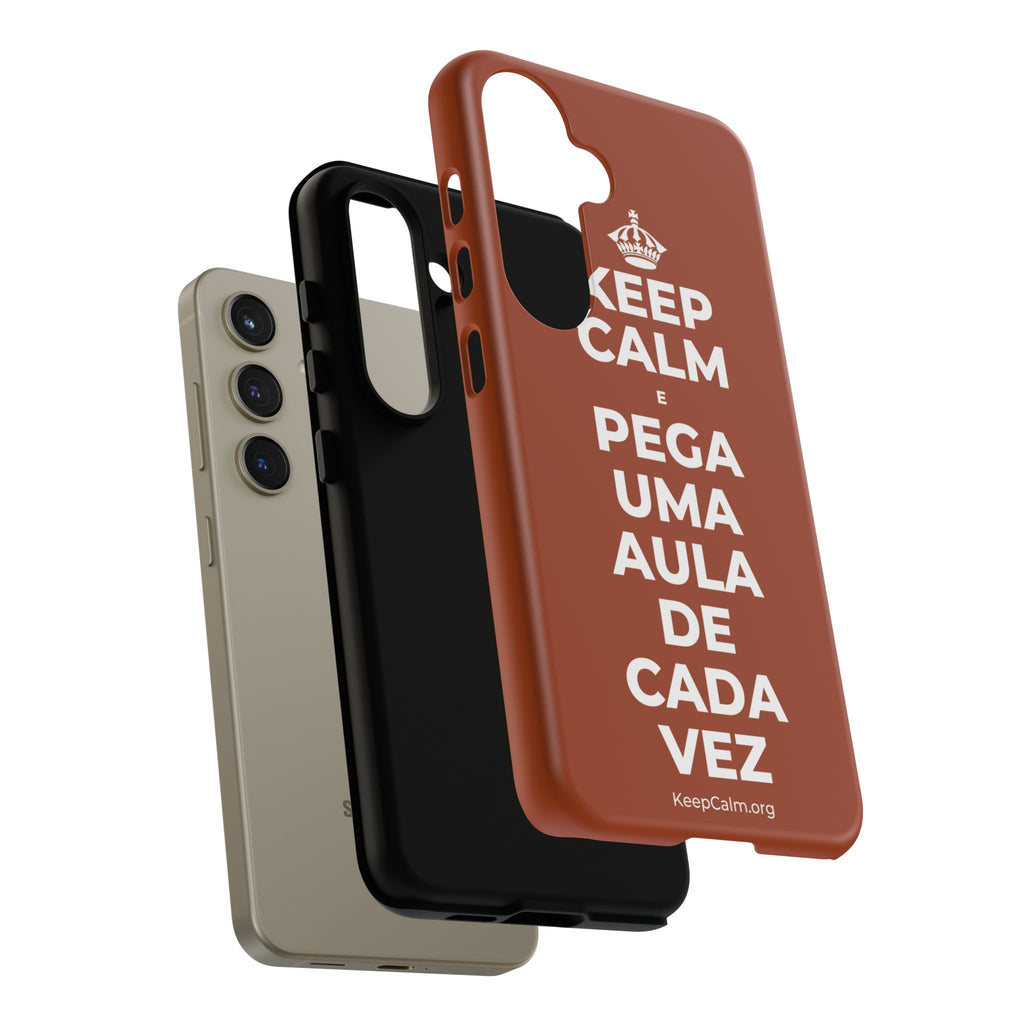 KEEP CALM E PEGA UMA AULA DE CADA VEZ Phone Case
