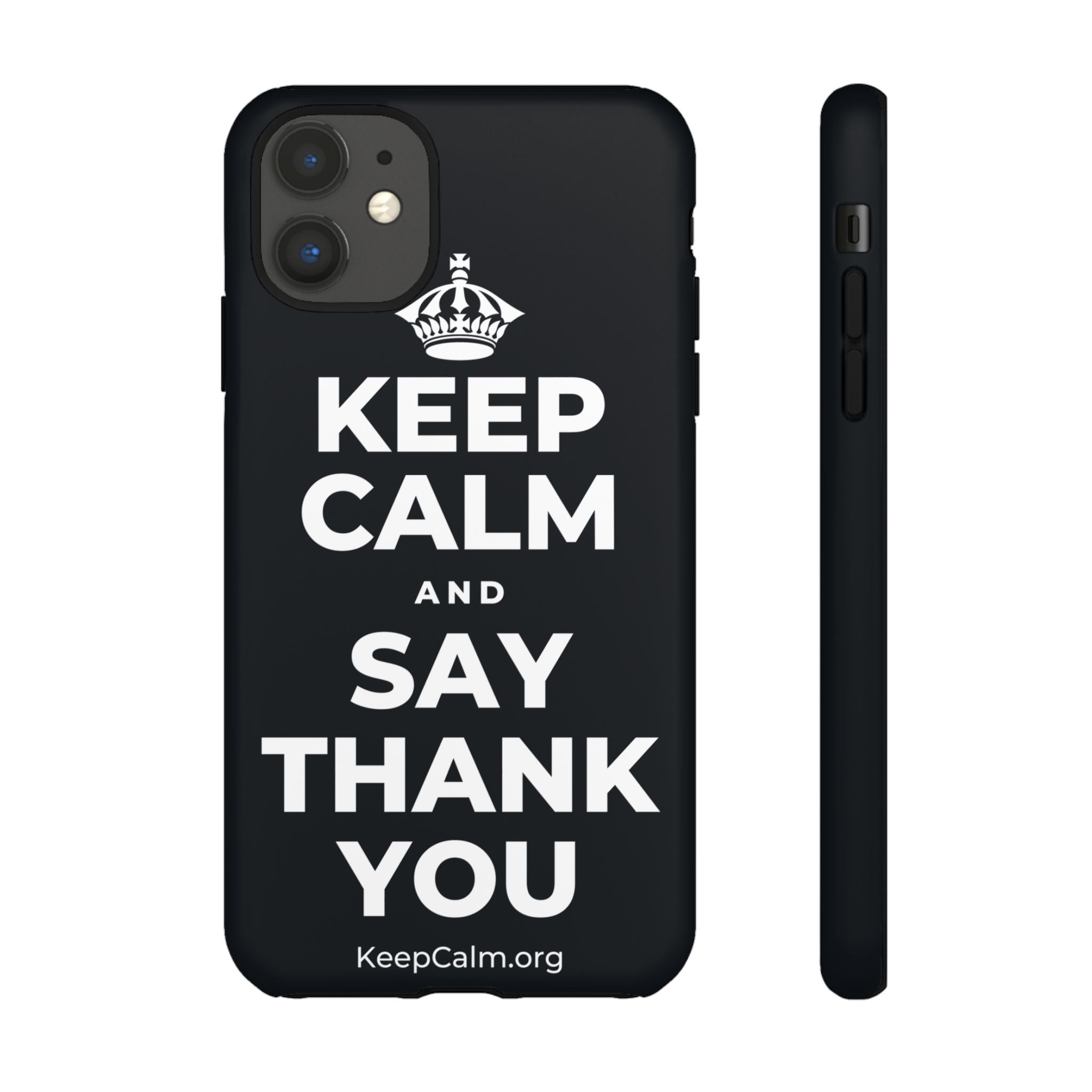 KEEP CALM AND SAY THANK YOU Phone Case (Dark)