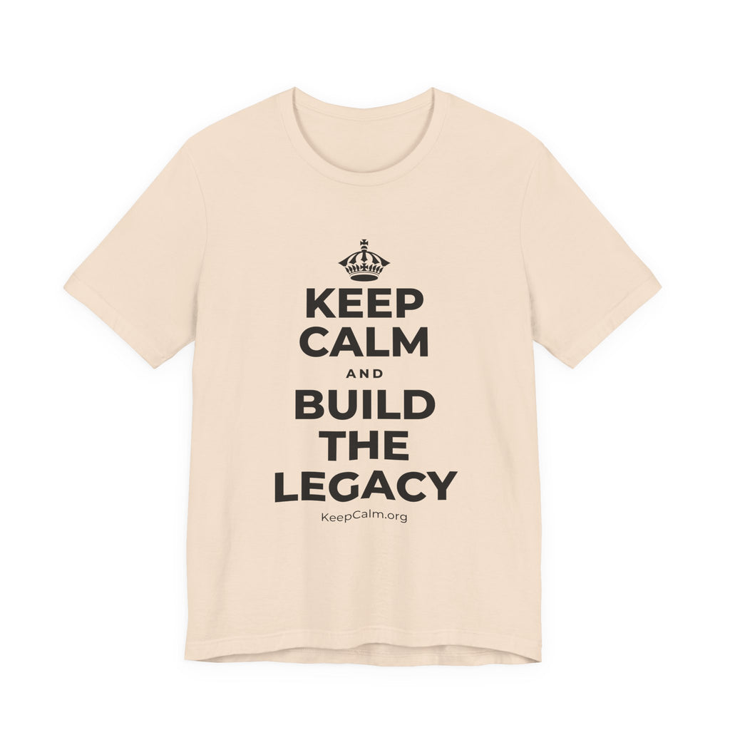 KEEP CALM AND BUILD THE LEGACY T-Shirt (Soft Cream–Heather Mauve)