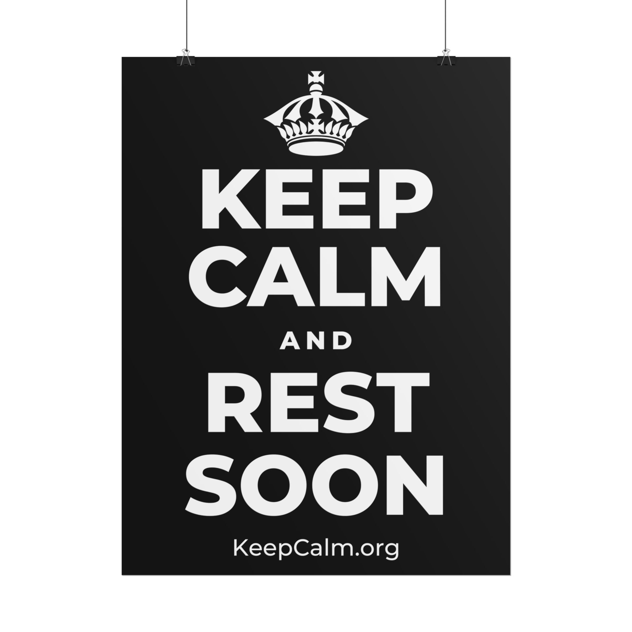 KEEP CALM AND REST SOON Poster
