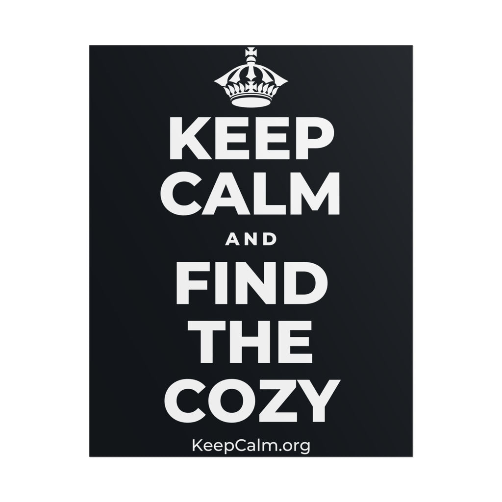 KEEP CALM AND FIND THE COZY Poster (Dark)