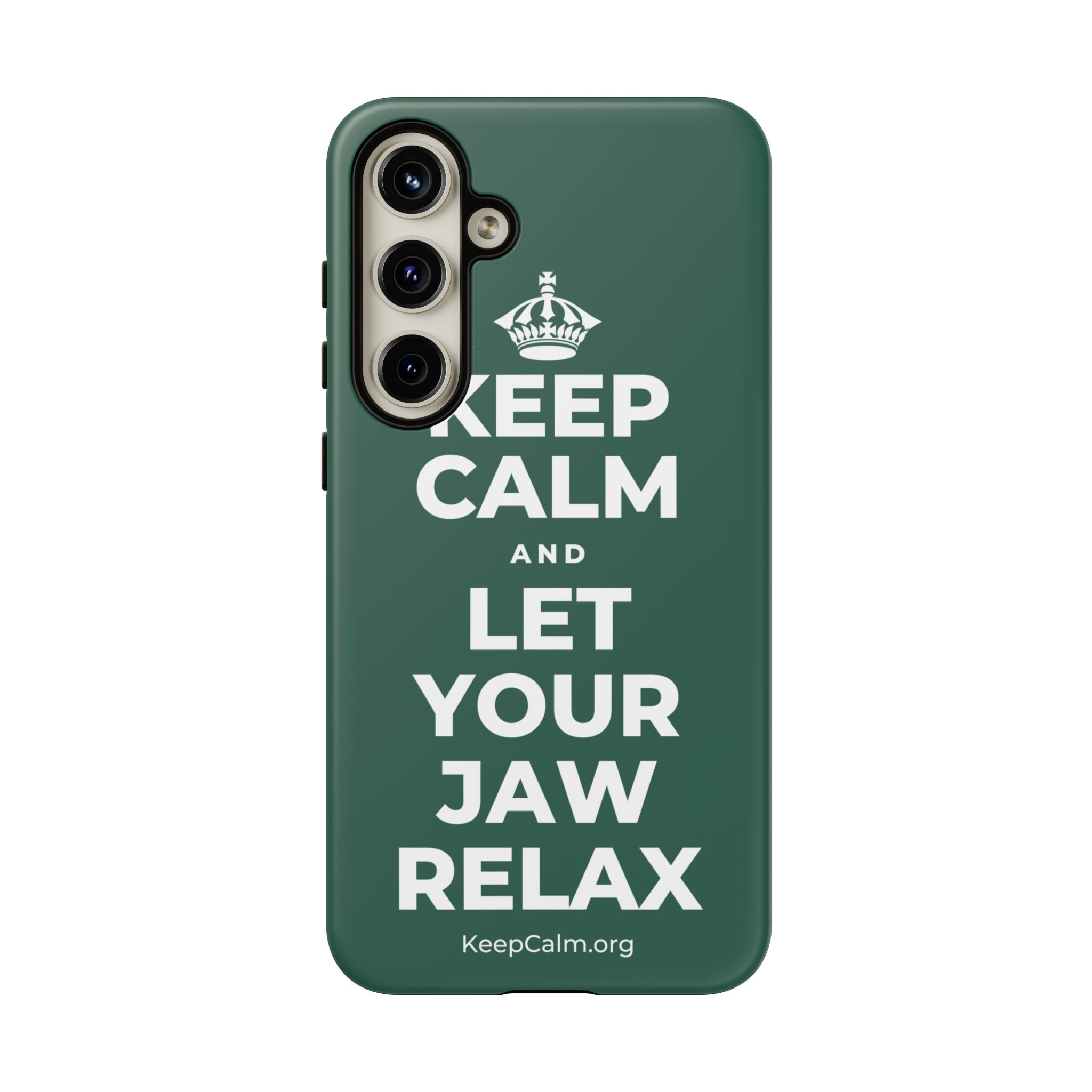 KEEP CALM AND LET YOUR JAW RELAX Phone Case