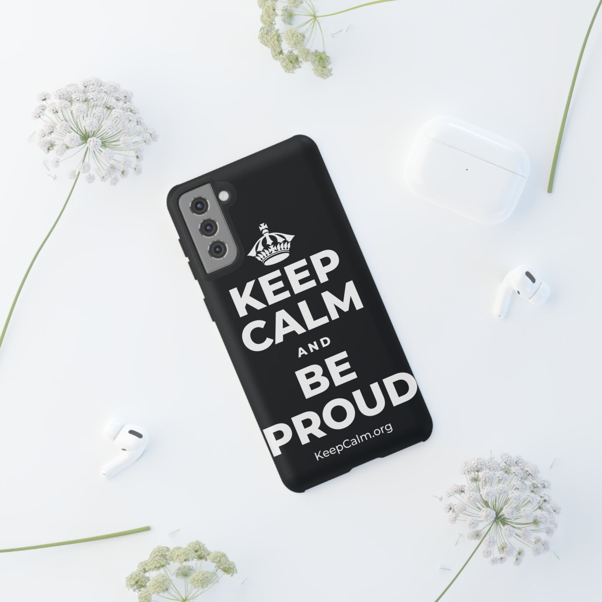 KEEP CALM AND BE PROUD Phone Case (Dark)