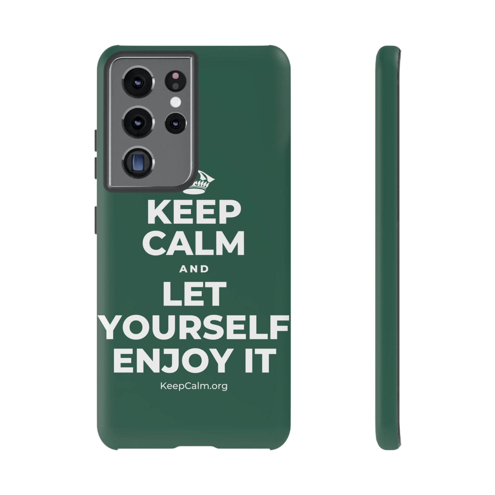 KEEP CALM AND LET YOURSELF ENJOY IT Phone Case