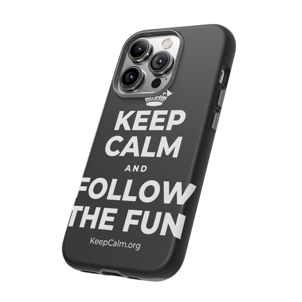 KEEP CALM AND FOLLOW THE FUN Phone Case (Dark)