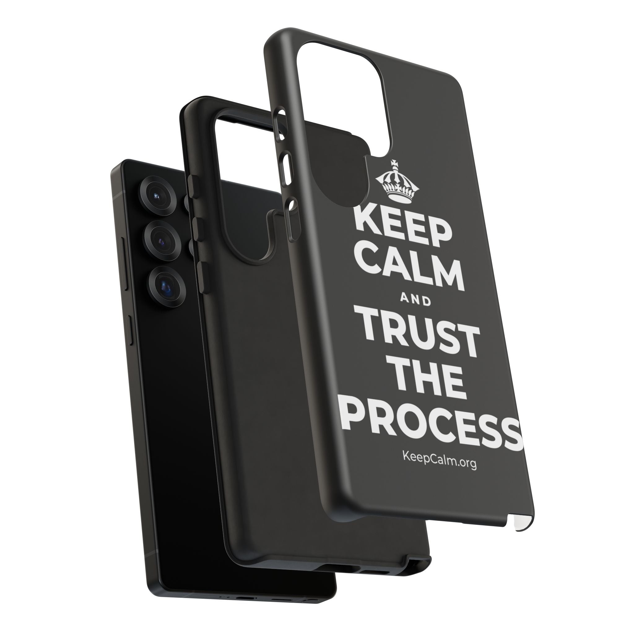 KEEP CALM AND TRUST THE PROCESS Phone Case