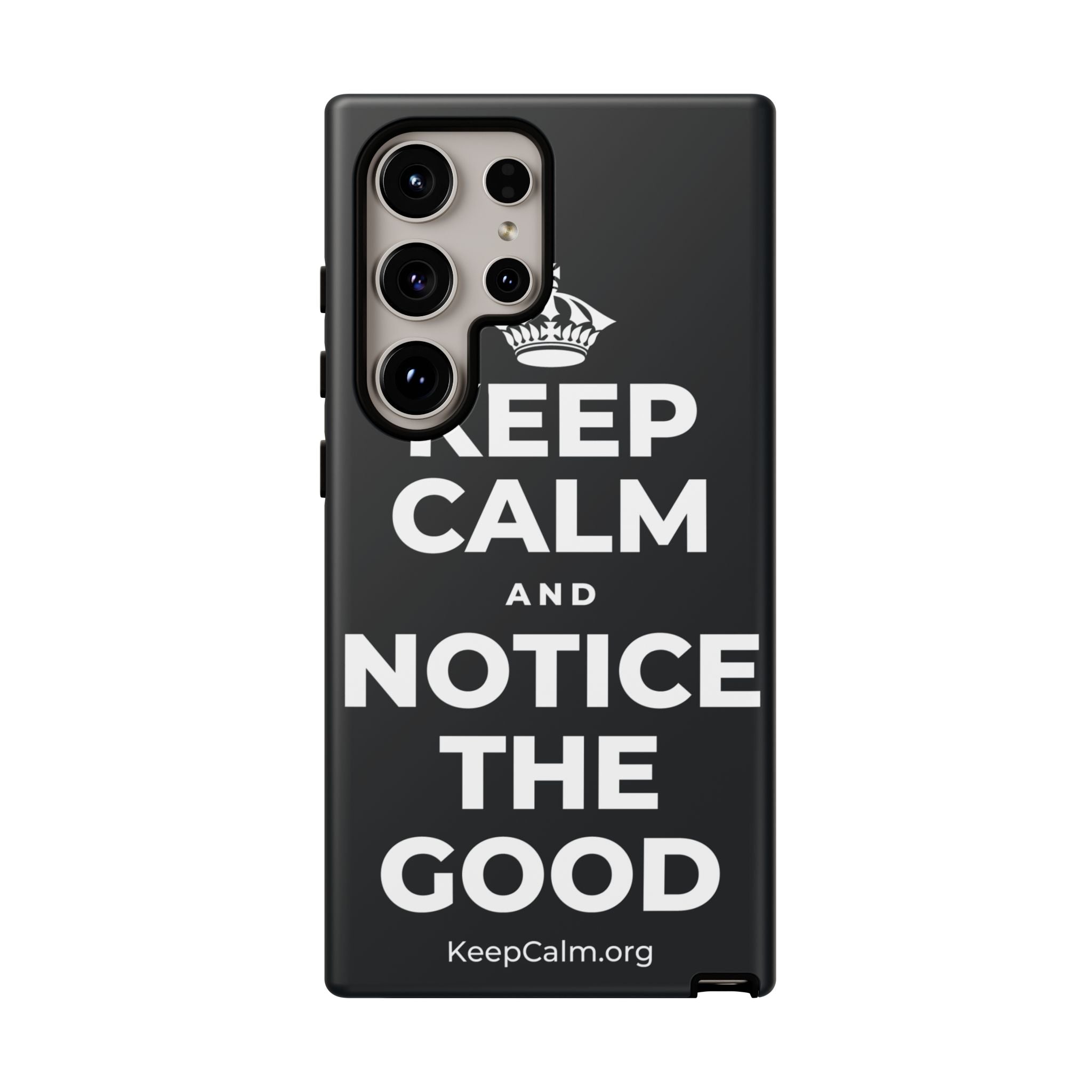 KEEP CALM AND NOTICE THE GOOD Phone Case (Dark)