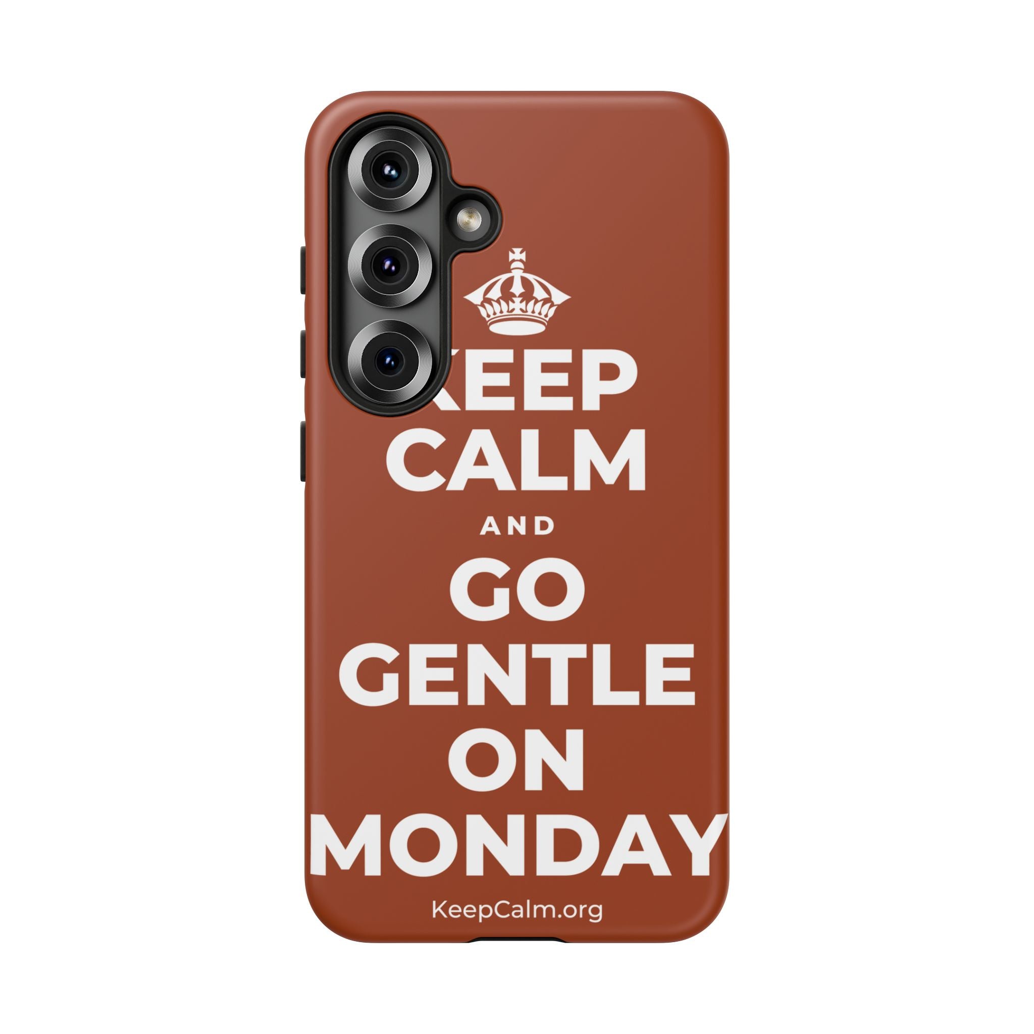 KEEP CALM AND GO GENTLE ON MONDAY Phone Case