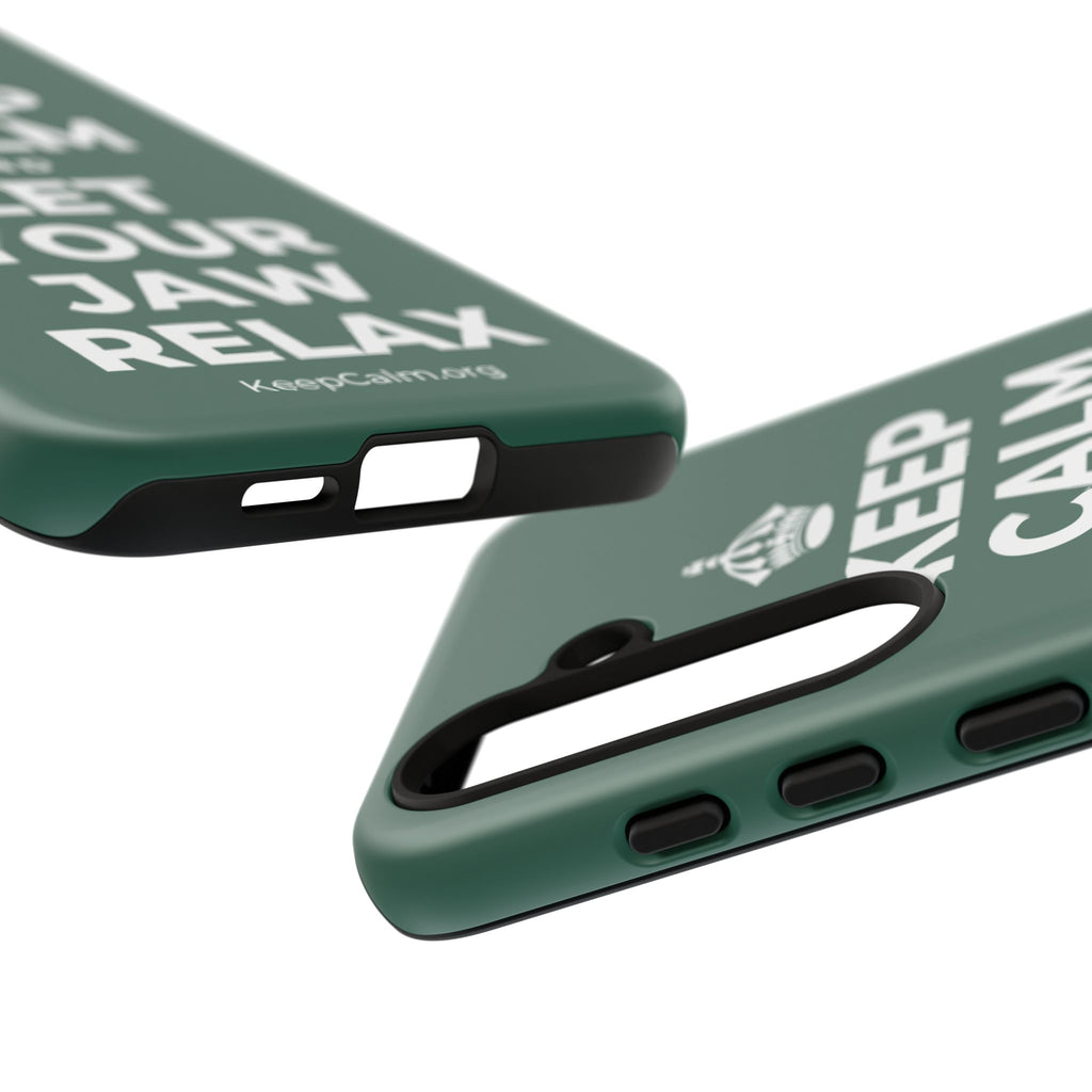 KEEP CALM AND LET YOUR JAW RELAX Phone Case