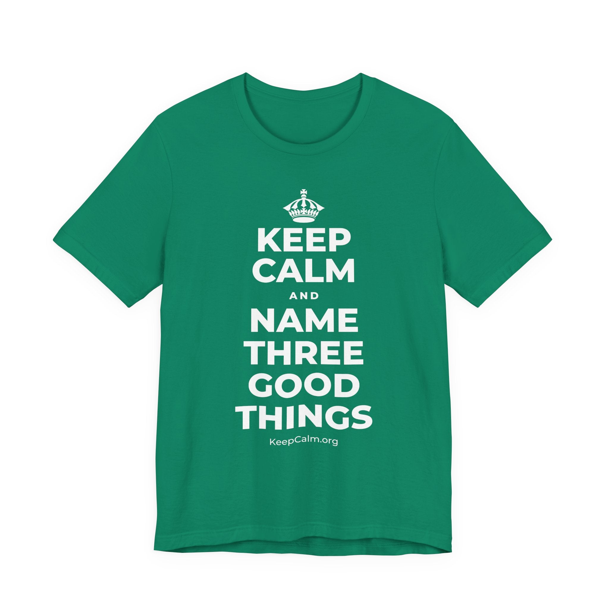 KEEP CALM AND NAME THREE GOOD THINGS T-Shirt (White–Asphalt)