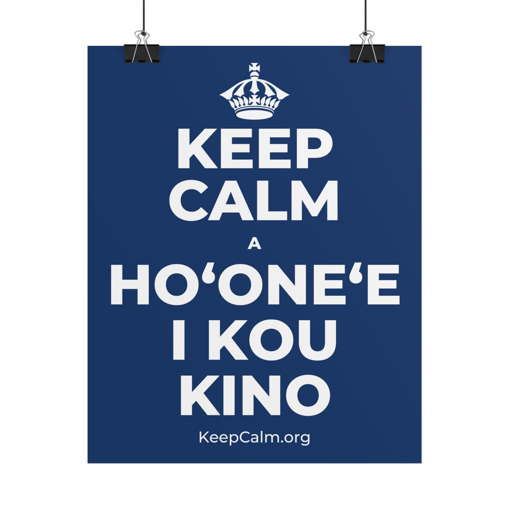 KEEP CALM A HOʻONEʻE I KOU KINO Poster