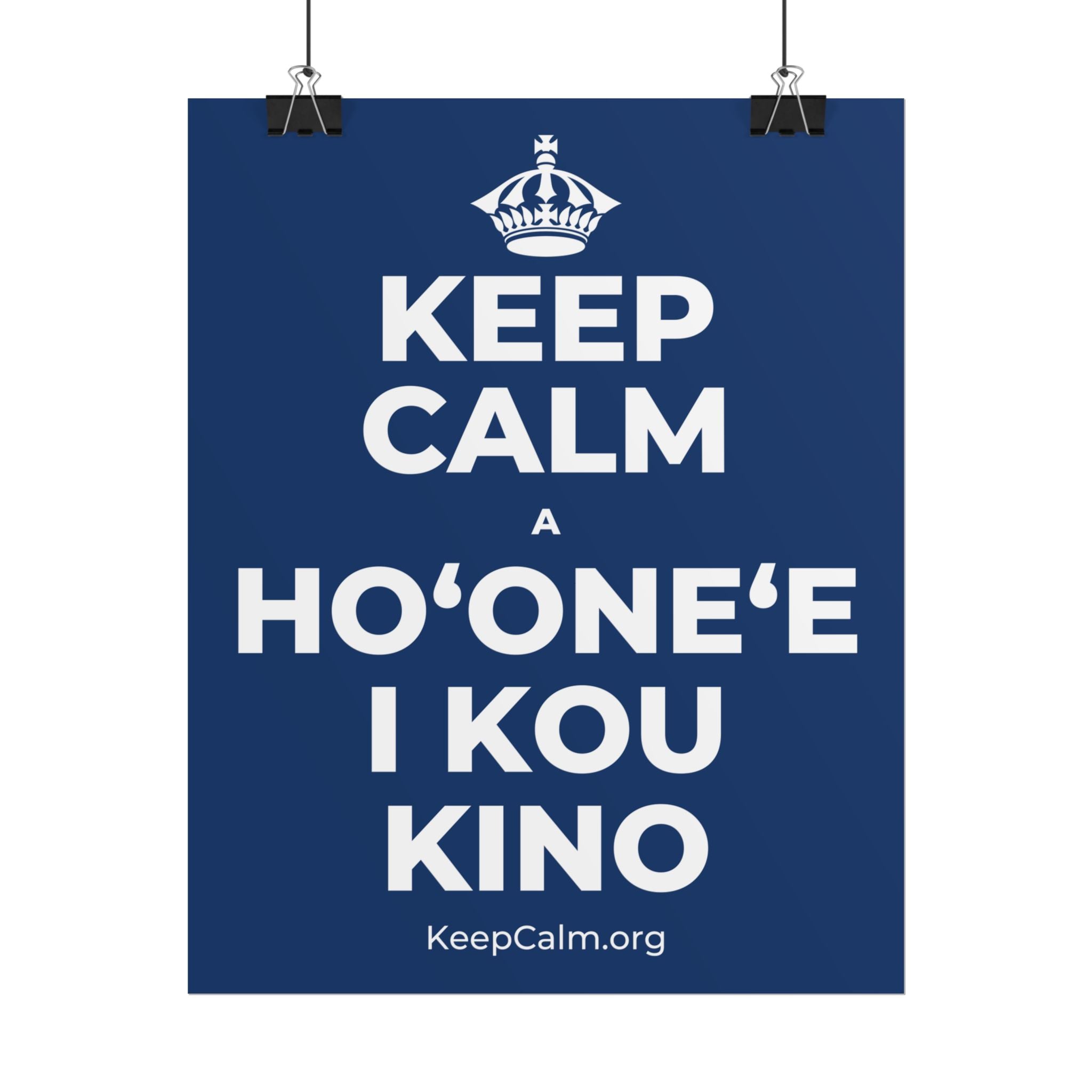 KEEP CALM A HOʻONEʻE I KOU KINO Poster
