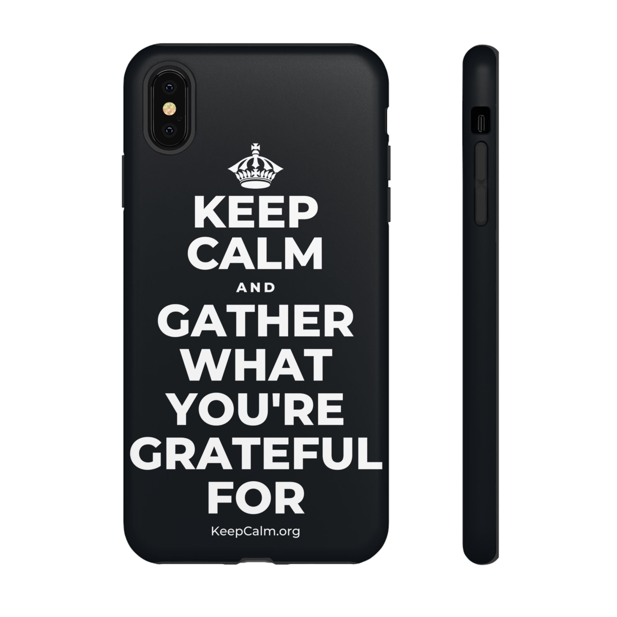 KEEP CALM AND GATHER WHAT YOU'RE GRATEFUL FOR Phone Case (Dark)