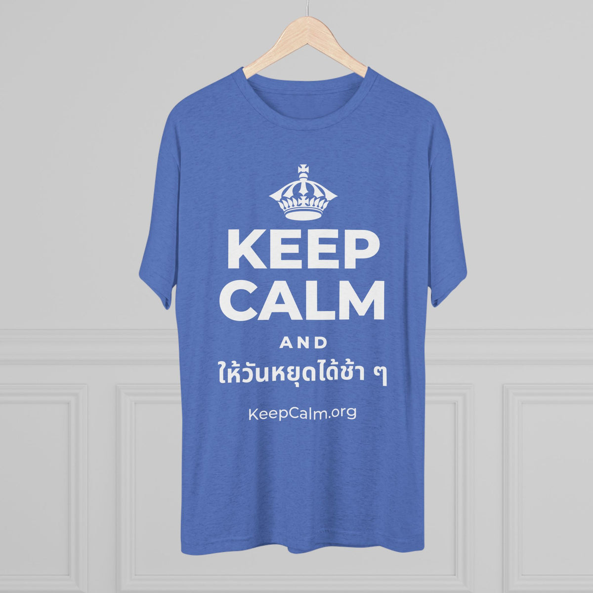 KEEP CALM AND ให้วันหยุดได้ช้า ๆ Tri-Blend Tee