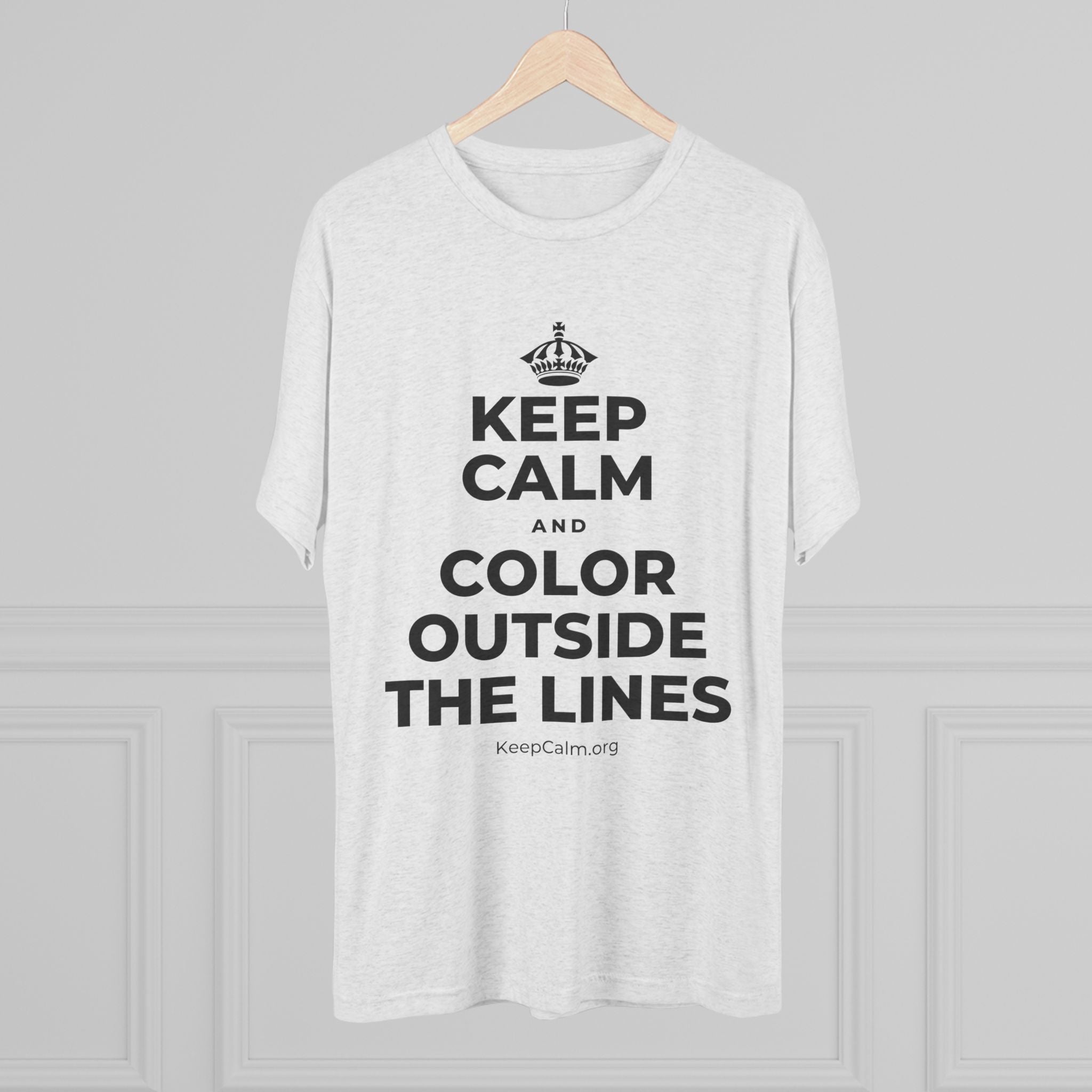 KEEP CALM AND COLOR OUTSIDE THE LINES Tri-Blend Tee