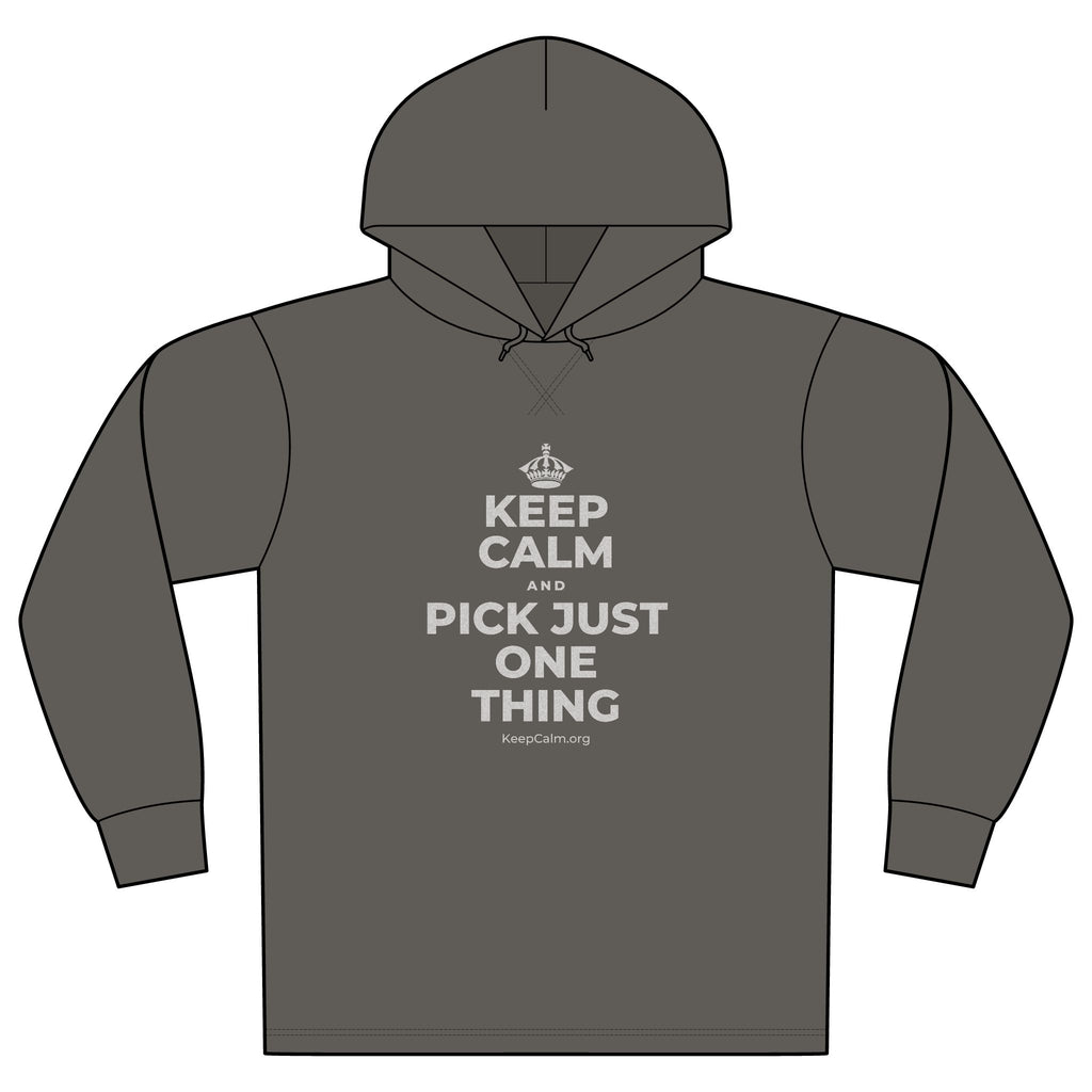 KEEP CALM AND PICK JUST ONE THING Organic Hoodie Tee