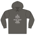 KEEP CALM AND PICK JUST ONE THING Organic Hoodie Tee