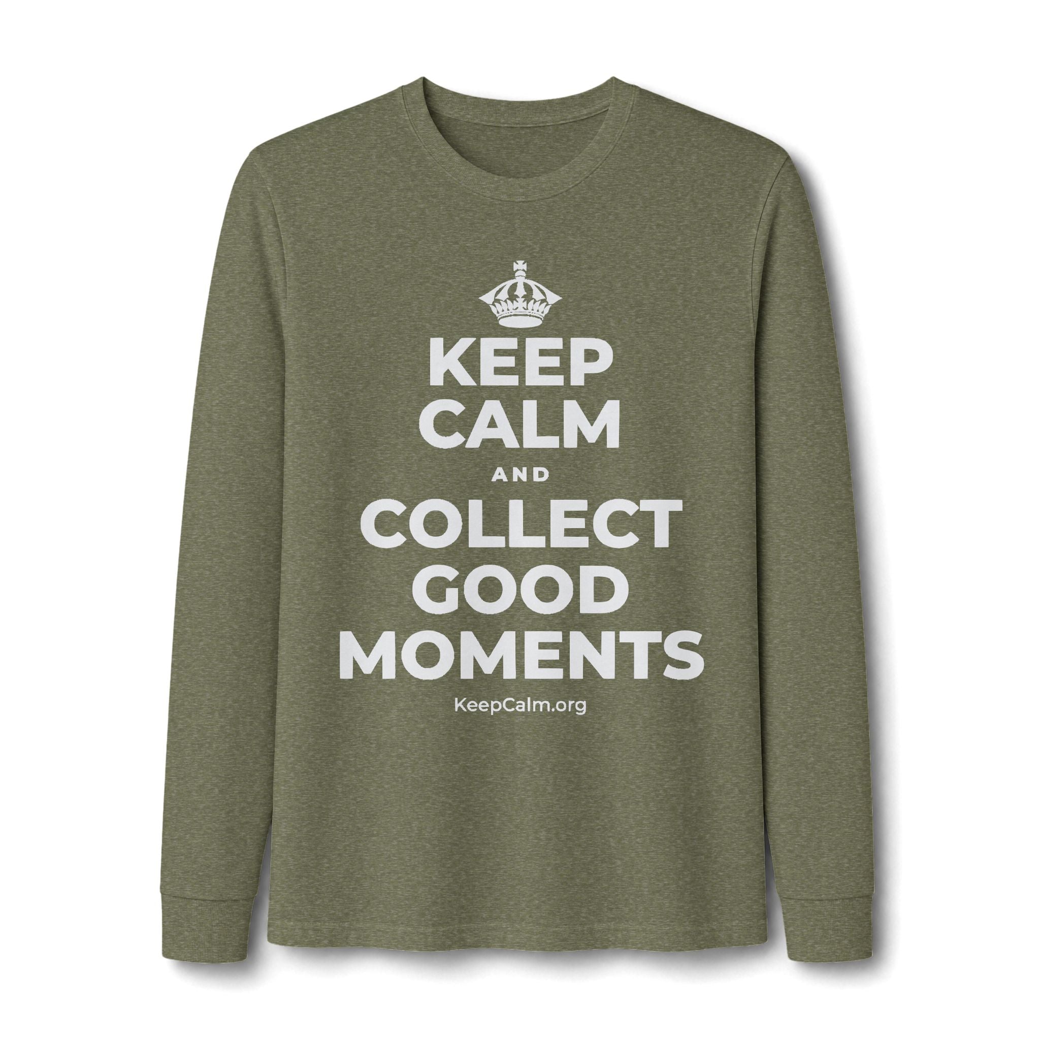 KEEP CALM AND COLLECT GOOD MOMENTS Long Sleeve Tee