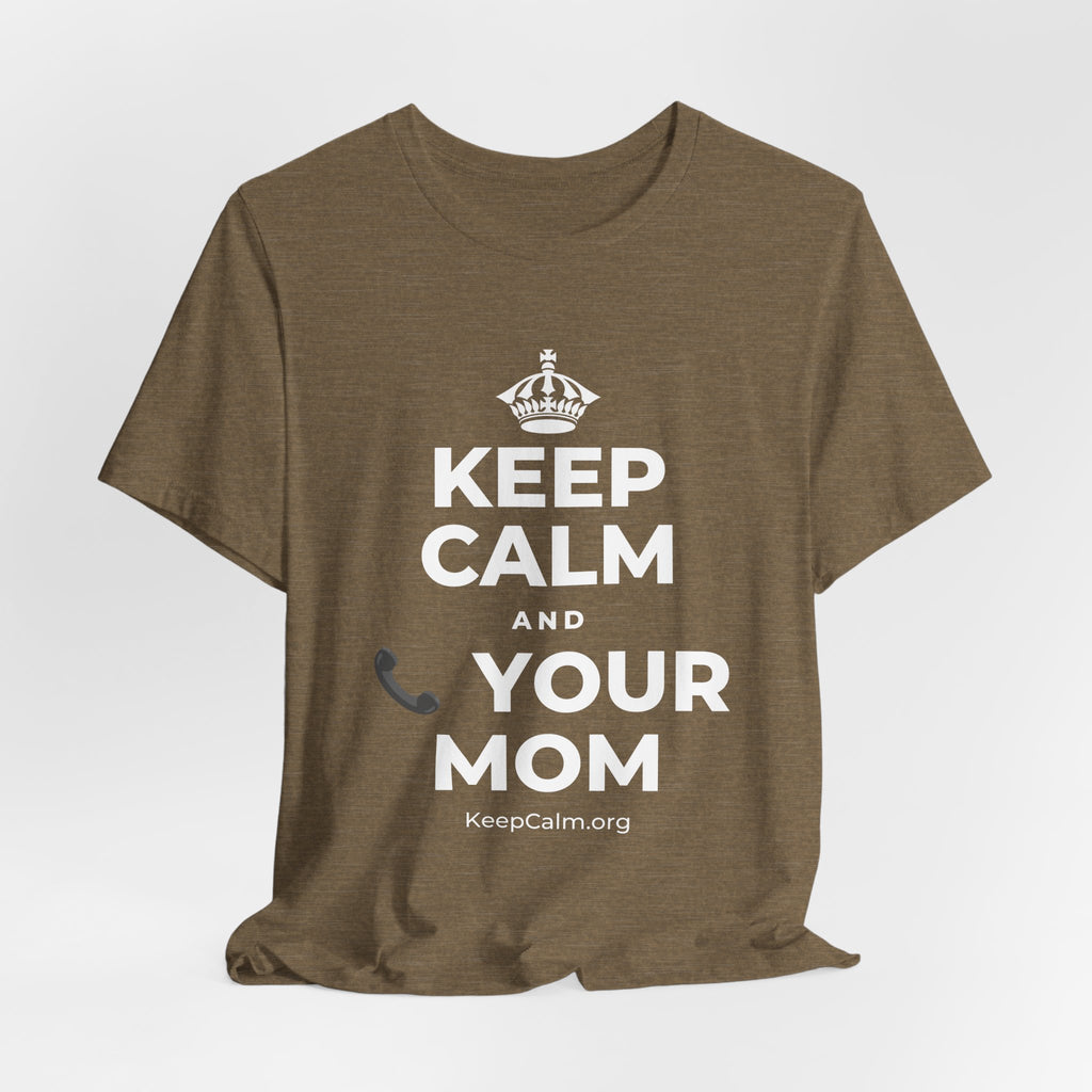 KEEP CALM AND 📞 YOUR MOM T-Shirt (Soft Cream–Heather Mauve)