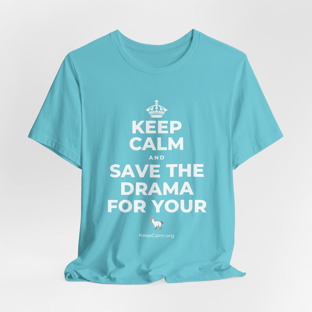 KEEP CALM AND SAVE THE DRAMA FOR YOUR 🦙 T-Shirt (Soft Cream–Heather Mauve)