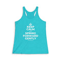 KEEP CALM AND SPRING FORWARD GENTLY Women's Racerback Tank