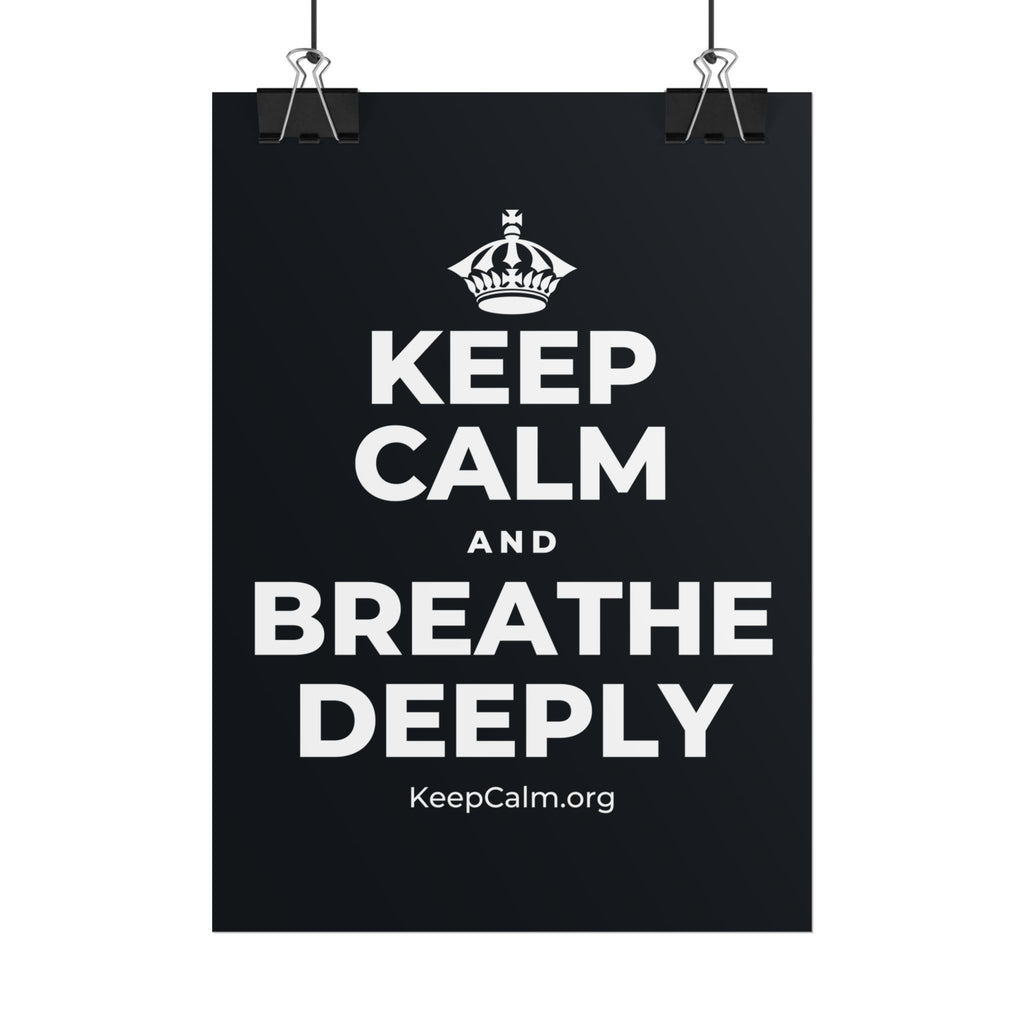 KEEP CALM AND BREATHE DEEPLY Poster (Dark)