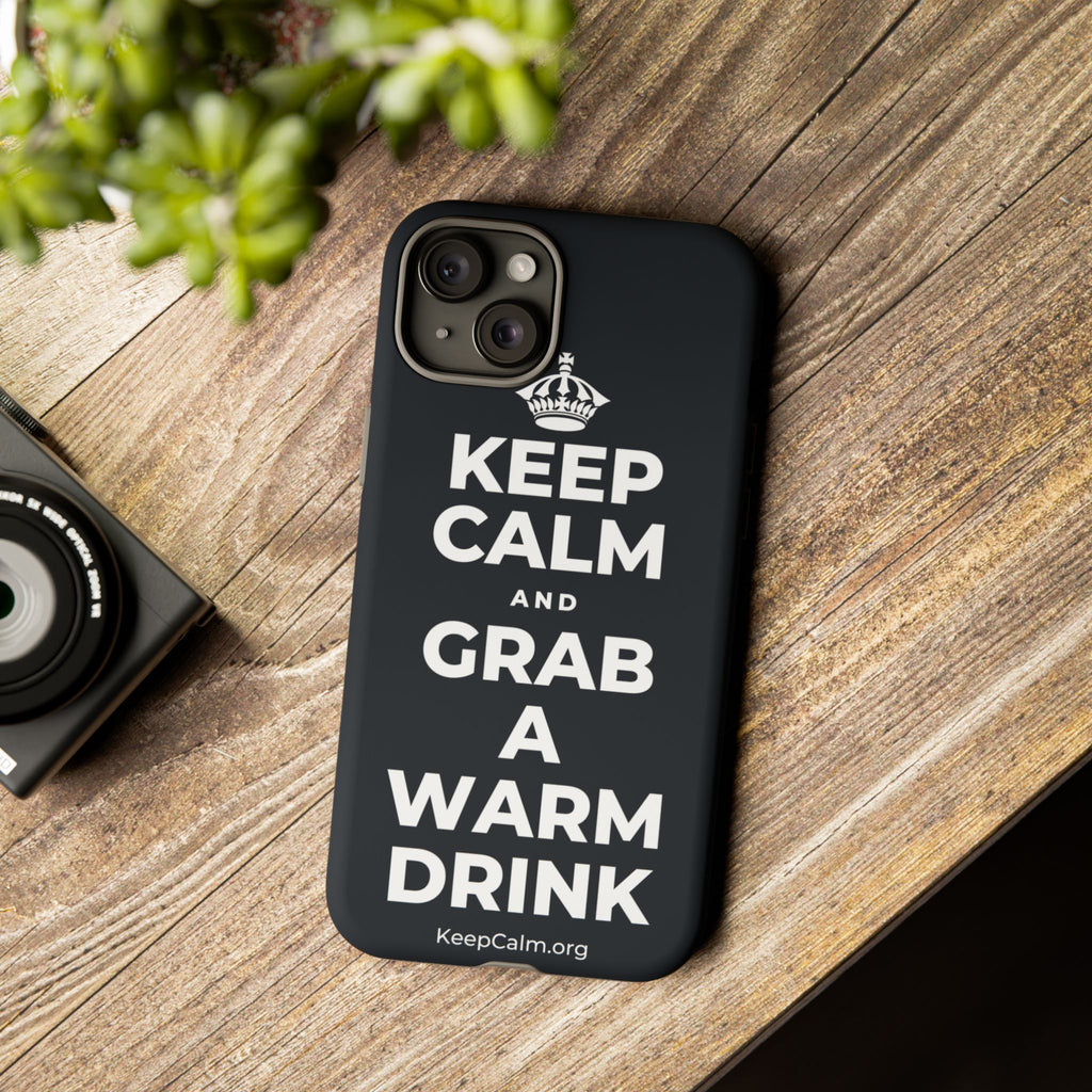 KEEP CALM AND GRAB A WARM DRINK Phone Case (Dark)